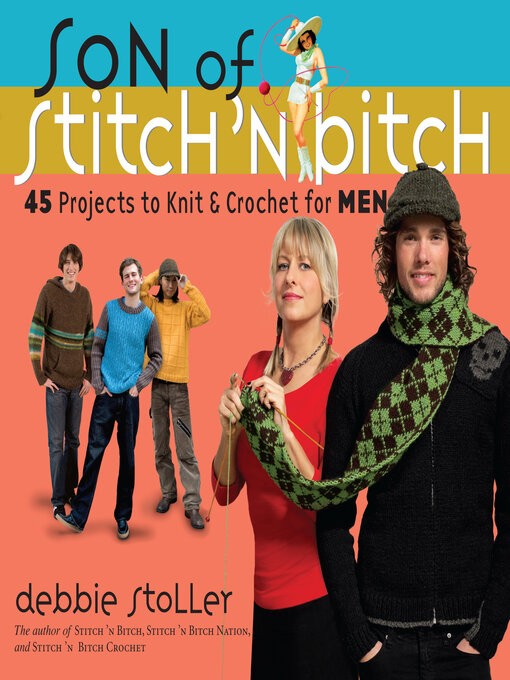 Title details for Son of Stitch 'n Bitch by Debbie Stoller - Available